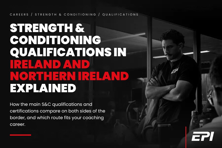 Strength & Conditioning Qualifications in Ireland and Northern Ireland Explained: REPs, QQI, RQF, UKSCA, NSCA and ACE