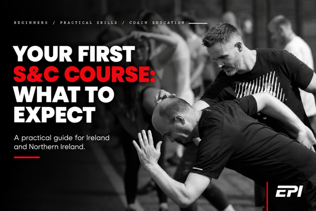 Your First Strength & Conditioning Course: What to Expect (Ireland and Northern Ireland)